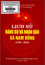 LỊCH SỬ ĐẢNG BỘ VÀ NHÂN DÂN XÃ NAM ĐỒNG (1930 - 2010) (BẢN GỐC)